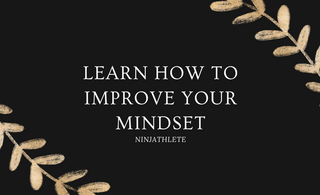 learn how to improve your mindset