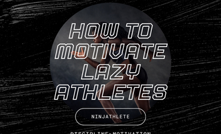 motivate lazy athletes