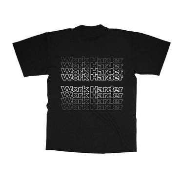work harder tshirt